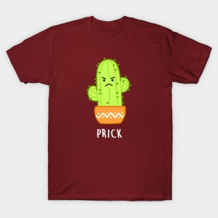 PRICK T-Shirt